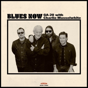 Ga-20 With Charlie Musselwhite - Blues Now (Indie Exclusive, Red Spl