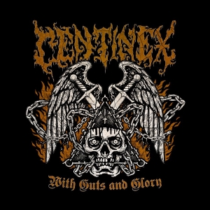Centinex - With Guts And Glory (CD)