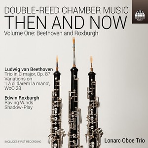 Lonarc Oboe Trio - Double-Reed Chamber Music Then And