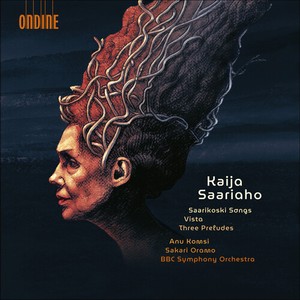 Kaija Saariaho - Saarikoski Songs, Vista, Three Prel