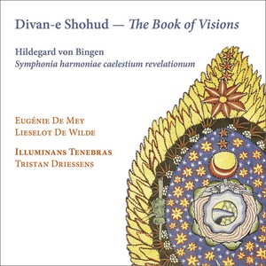 Hildegard Von Bingen - Divan-E Shohud - The Book Of Vision