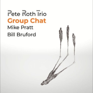 Pete Roth Trio Featuring Bill Brufo - Group Chat