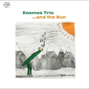 Kosmos Trio - ...And The Sun