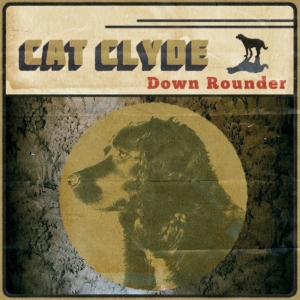 Clyde Cat - Down Rounder