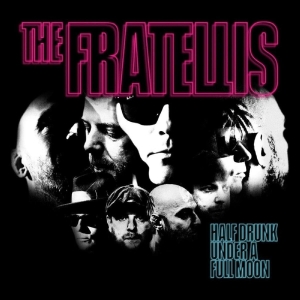 Fratellis The - Half Drunk Under A Full Moon (Light