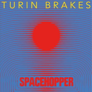Turin Brakes - Spacehopper (Indie Exclusive, Red V