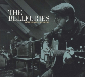 The Bellfuries - Workingman's Bellfuries