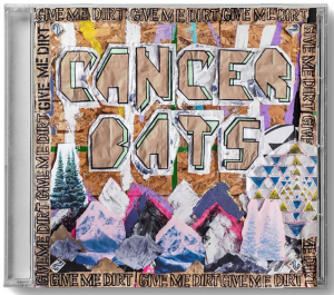 Cancer Bats - Give Me Dirt
