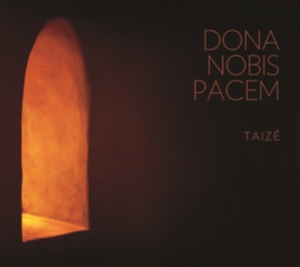 Taizé - Taizé: Dona Nobis Pacem