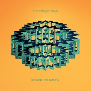 Cosmic Dead The - Beyond The Beyond (Kelly Green Viny