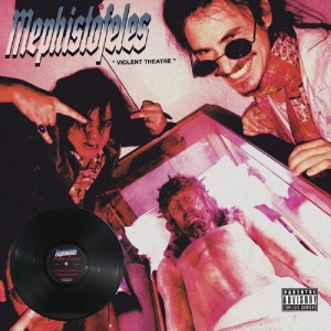 Mephistofeles - Violent Theatre (Vinyl Lp)