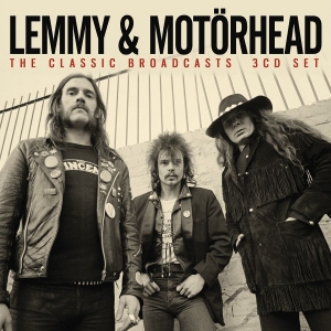 Lemmy & Motorhead - Classic Broadcasts The (3 Cd)