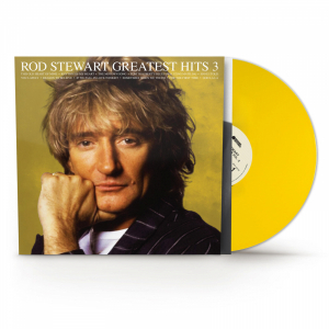 Rod Stewart - Greatest Hits, Vol. 3 (Ltd Yellow Vinyl Rocktober)