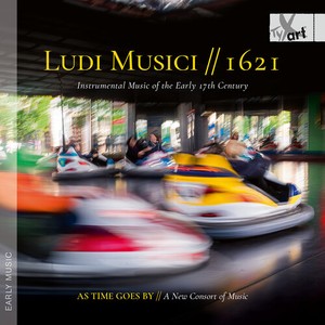 As Time Goes By – A New Consort Of - Ludi Musici // 1621 - Instrumental