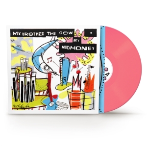 Mudhoney - My Brother The Cow (Pink Vinyl) (Rocktober)