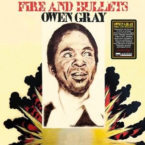 Owen Gray - Fire And Bullets