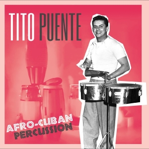 Puente Tito - Afro-Cuban Percussion