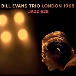 Bill Evans Trio - London 1965 Jazz 625