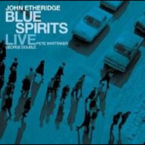 Etheridge John - Blue Spirits: Live