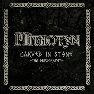 Mithotyn - Carved In Stone - The Discography