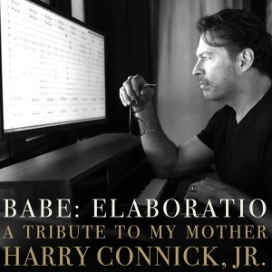 Harry Connick Jr. - Babe: Elaboratio - A Tribute To My Mother