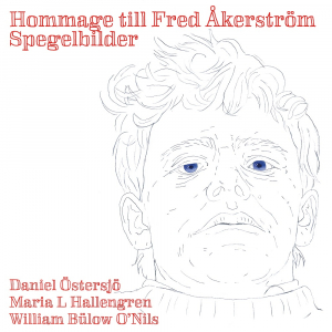 Hommage Till Fred Åkerström - Hommage Till Fred Åkerström: Spegelbilder (Slipcase CD)