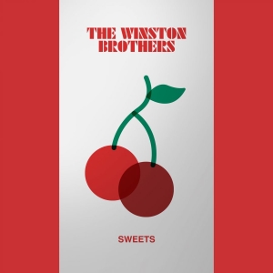 The Winston Brothers - Sweets