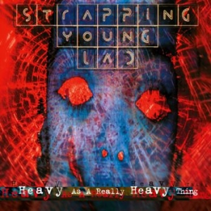 Strapping Young Lad - Heavy As A Really Heavy Thing