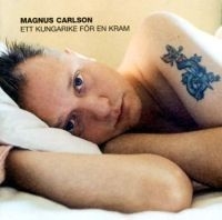 Magnus Carlson - Ett Kungarike För En Kram i gruppen Annet /  hos Bengans Skivbutik AB (569081)