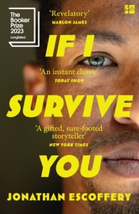 Jonathan Escoffery  - If I Survive You