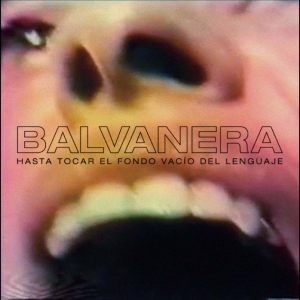 Balvanera - Hasta Tocar El Fondo Vacío Del Leng