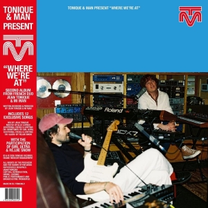 Tonique & Man - Where We're At