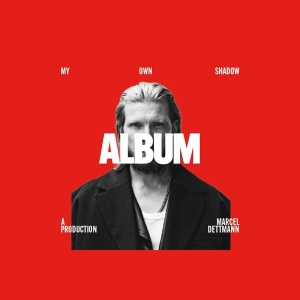 Dettmann Marcel - My Own Shadow: Album