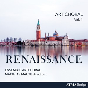 Ensemble Artchoral Maute Matthias - Art Choral Vol. 1: Renaissance