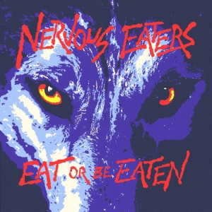 Nervous Eaters - Eat Or Be Eaten