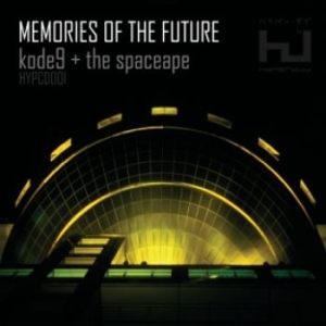 Kode9 & The Spaceape - Memories Of The Future