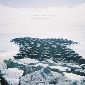 Fisher Mark & Justin Barton - On Vanishing Land