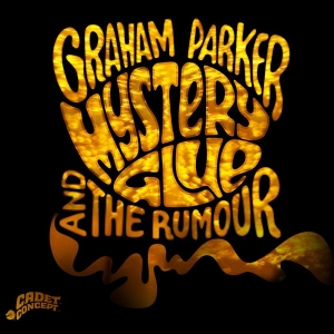 Graham Parker And The Rumour - Mystery Glue