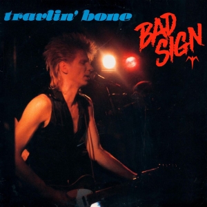 Bad Sign - Travlin' Bone
