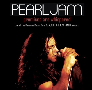Pearl Jam - Promises Are Whispered: Live At The