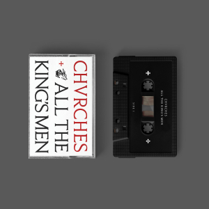 Chvrches - All The King's Men