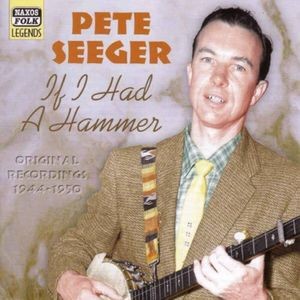 Pete Seeger - If I Had A Hammer