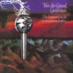 Van Der Graaf Generator - Last Thing We Can Do
