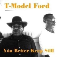 T-Model Ford - You Better Keep Still i gruppen CD hos Bengans Skivbutik AB (590744)