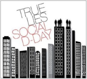 True Lies - Social D-Day