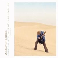 Etheridge Melissa - Greatest Hits - Road Less Traveled i gruppen Annet /  hos Bengans Skivbutik AB (591646)