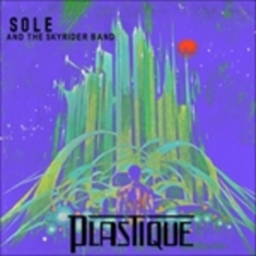 Sole & The Skyrider Band - Plastique