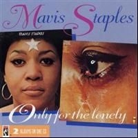 Mavis Staples - Only For The Lonely i gruppen CD / Pop-Rock hos Bengans Skivbutik AB (602505)