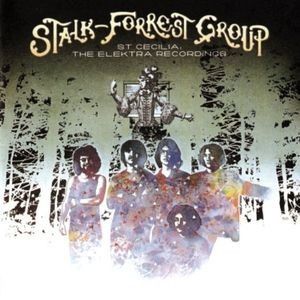 The Stalk-Forrest Group - St.Cecilia - Elektra Recordings