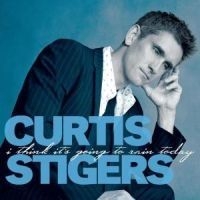 Stigers Curtis - I Think It's Going To Rain Today i gruppen CD hos Bengans Skivbutik AB (612204)